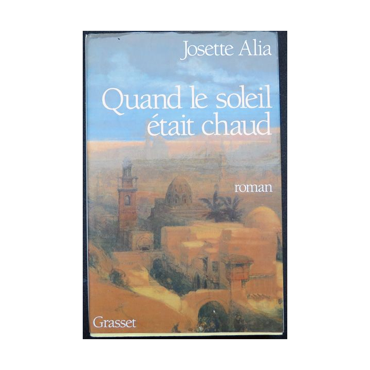 Quand le soleil était chaud de Josette Alia