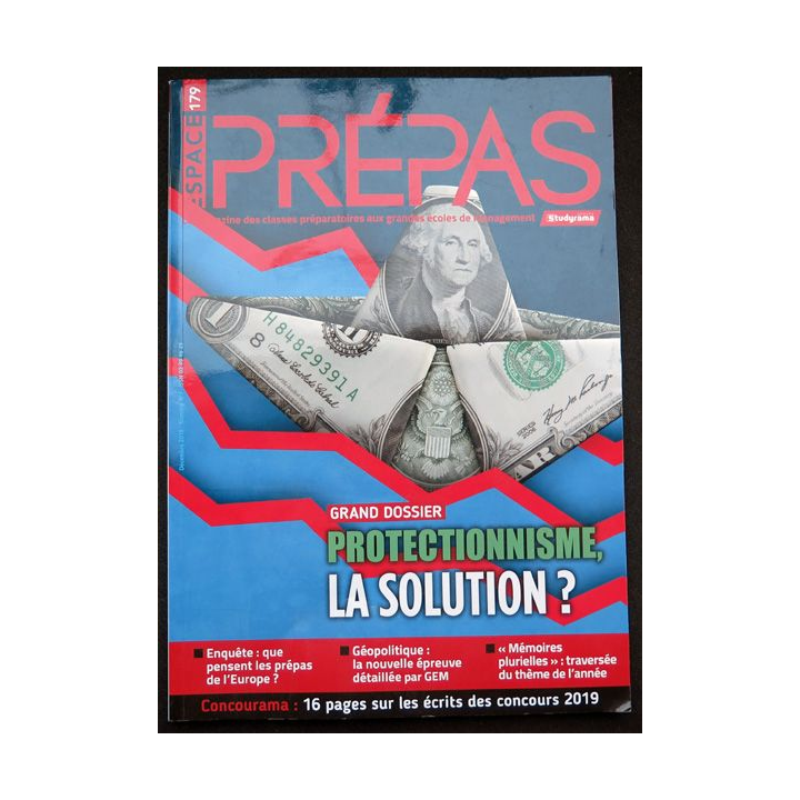 Espace Prépas n°179 Décembre 2018 Protectionnisme, la solution ?