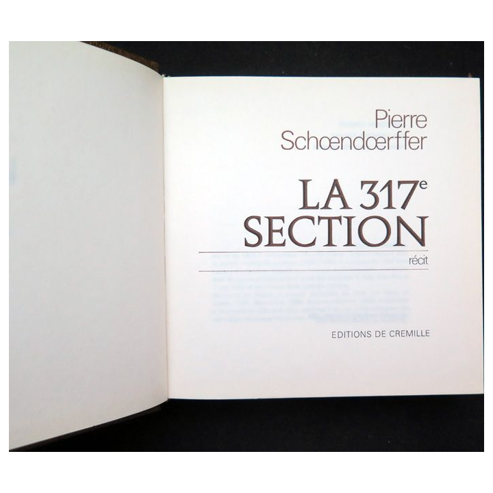 La 317° section de Pierre Schoendoerffer éditions de Cremille 