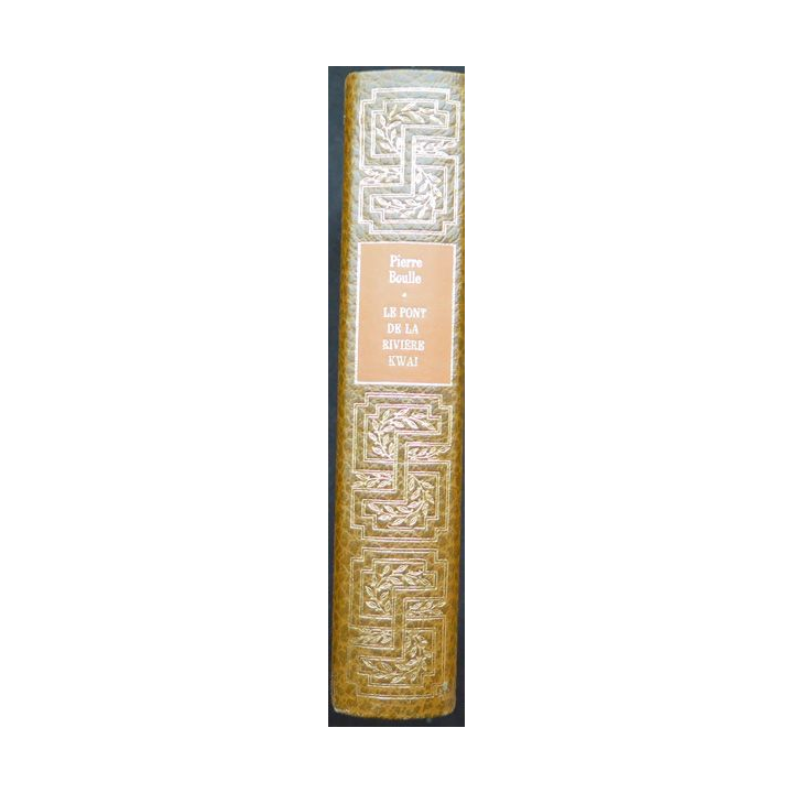 Le Pont de la Rivière Kwaï de Pierre Boulle éditions de luxe ed. de Cremille