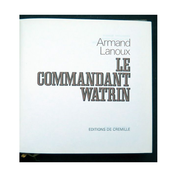 Le Commandant Watrin d'Armand Lanoux éditions de luxe ed. de Cremille