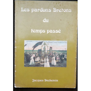 Les pardons bretons du temps passé de Jacques Duchemin éditions Libro-Sciences