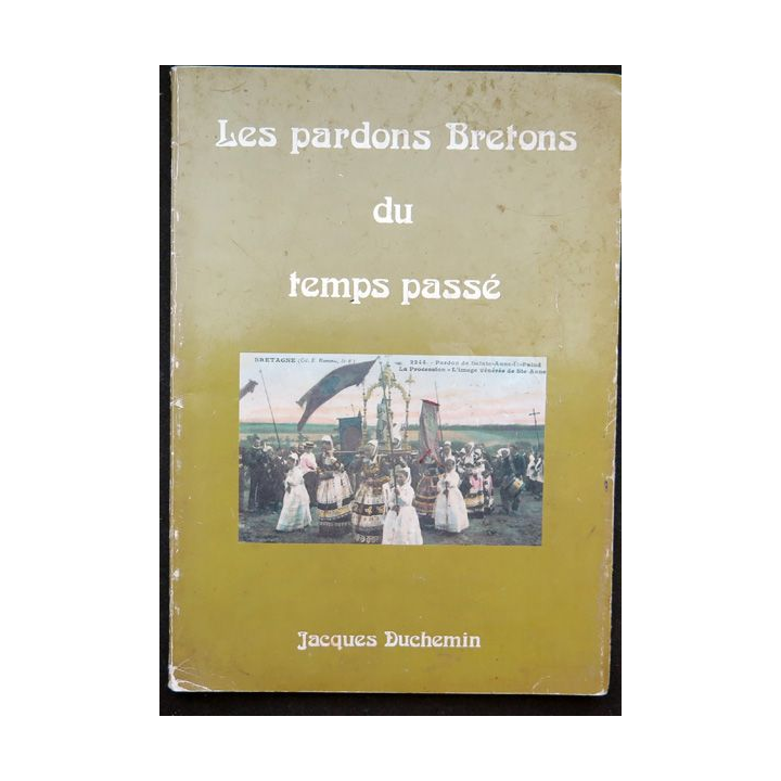 Les pardons bretons du temps passé de Jacques Duchemin éditions Libro-Sciences