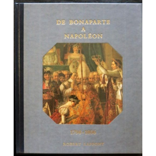 Histoire de la France des français au jour le jour 1798-1806 de André Castelot - Alain Decaux aux éditions Robert Laffont