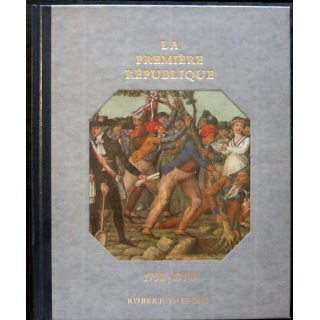 Histoire de la France des français au jour le jour 1792-1798 de André Castelot - Alain Decaux aux éditions Robert Laffont