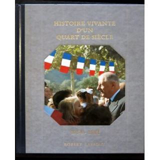 Histoire de la France des français au jour le jour 1954-1981 de André Castelot - Alain Decaux aux éditions Robert Laffont