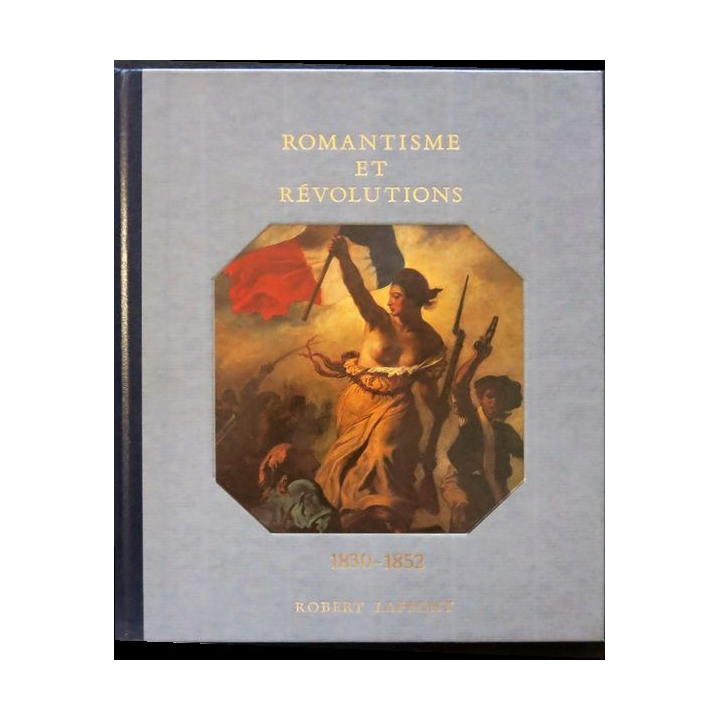 Histoire de la France des français au jour le jour 1830-1852 de André Castelot - Alain Decaux aux éditions Robert Laffont