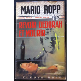Revoir Deborah et mourir de Mario Ropp aux éditions Fleuve noir
