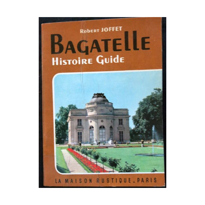 Bagatelle de Roger Joffet aux éditions La maison rustique Paris. Edité en 1954