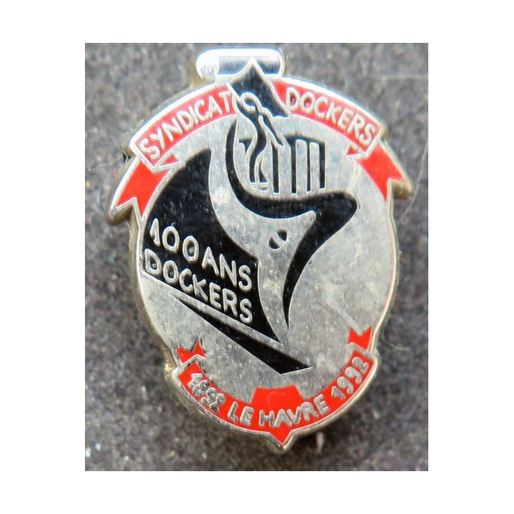 Pin's du 100° anniversaire du syndicat des Dockers Le Havre 1892-1992