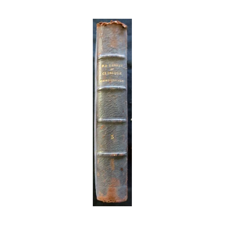 Clinique Chirurgicale Tome 3 par Le Baron D. J. Larrey aux éditions  Gabon Librairie éditeur novembre 1829