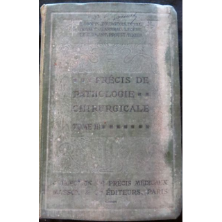 Précis de Pathologie chirurgicale Tome III par P. Duval - A. Gosset - E. Jeanbrau - Ch. Lenormant chez Masson & Cie Editeur 1924