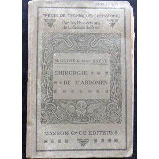 Chirurgie de l'abdomen par M. Guibé - Jean Quenu chez Masson & Cie Editeur 1930