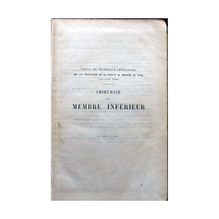 Chirurgie du membre inférieur par Georges Labey - Jacques Leveuf chez Masson & Cie Editeur 1923