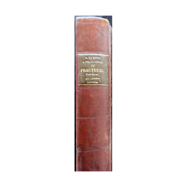 Précis de technique opératoire IV Fractures - Fractures du membre inférieur par Jean Tanton chez J.B Baillière & fils-1916