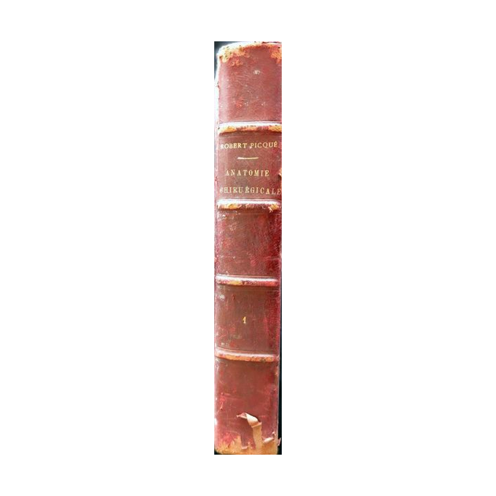 Traité pratique d'anatomie chirurgicale par  Dr Robert Picqué chez J.B Baillière & fils-1913