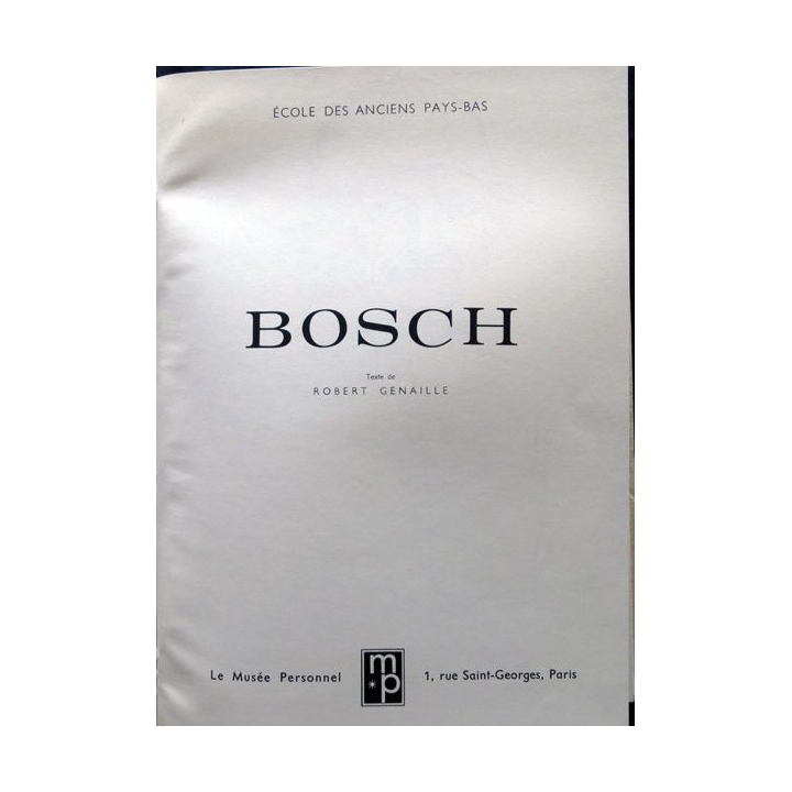 Bosch l'Ecole des anciens Pays-Bas de Roger Allegret  aux éditions Abrams New York Collection musée personnel