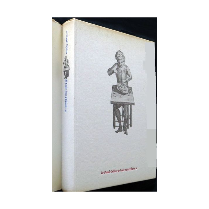 Les grands orfèvres de Louis XIII à Charles X. Préface de Jacques Helft aux éditions Hachette 1965