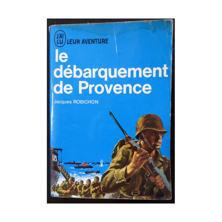 Le débarquement de Provence écrit par Jacques Robichon aux éditions J'ai Lu