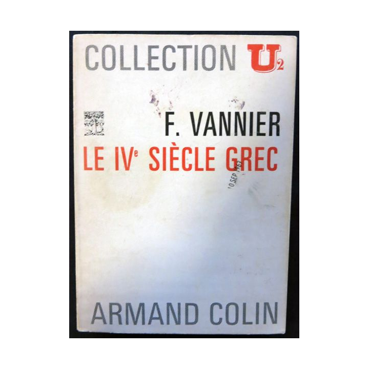 Le IVe siècle Grec Collection U2 de F. Vannier aux éditions Armand Colin