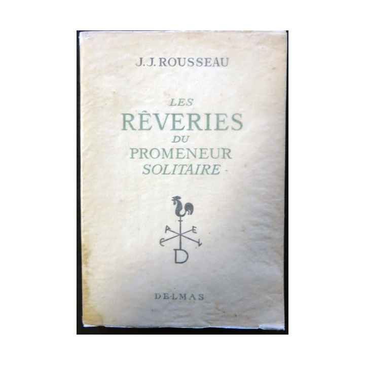Les rêveries du promeneur solitaire de J.J Rousseau aux éditions Delmas