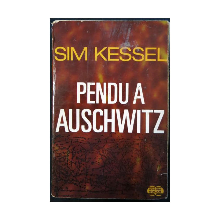 Pendu à Auschwitz de Sim Kessel aux éditions Solar Editeur