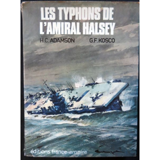 Les Typhons de l'amiral Halsey de H.C. Adamson & G.F.Kosco  aux éditions France Empire