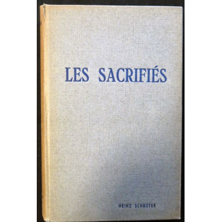 Les sacrifiés  de Heinz Schröter aux éditions Pierre de Méyère Editeur 1963