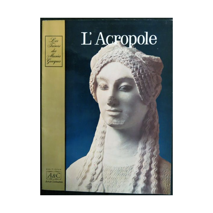 L'Acropole Texte de Marie Brouskaris aux éditions Art & Civilisation