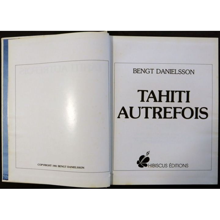 Tahiti autrefois de Bengt Danielsson aux éditions Hibiscus Editions