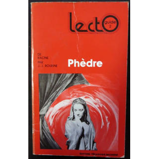 Phèdre de Racine Lectoguide 2 de J.J. Roubine aux éditions Pédagogie Moderne