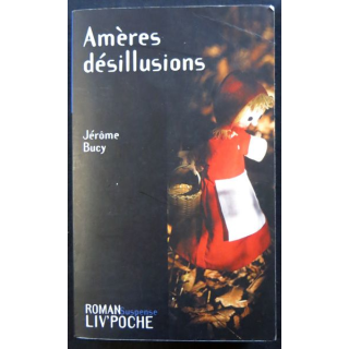 Amères désillusions de Jérome Bucy aux éditions Liv'Editions