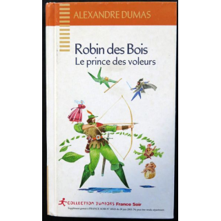 Robin des bois Le prince des voleurs d'Alexandre Dumas aux éditions Giunti Editore Milano