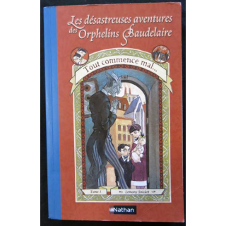 Les désastreuses aventures des orphelins Baudelaire de Lemony Snicket aux éditions Nathan