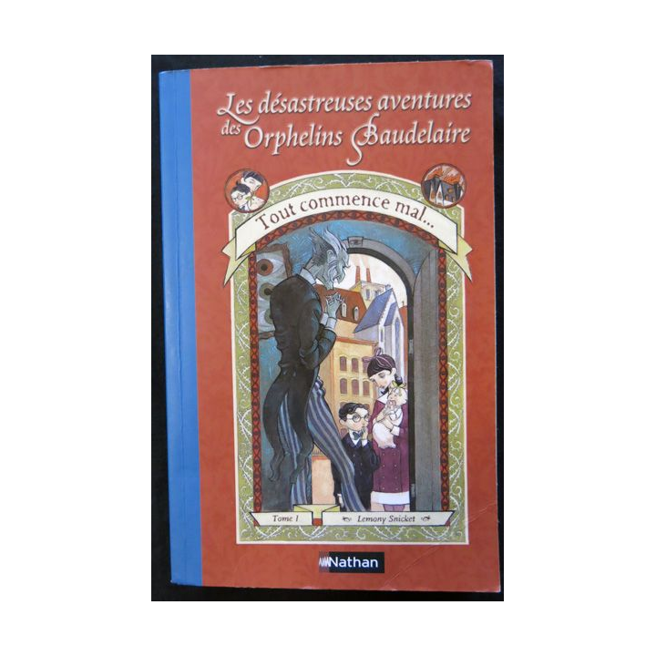 Les désastreuses aventures des orphelins Baudelaire de Lemony Snicket aux éditions Nathan