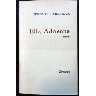 Elle, Adrienne de Edmonde Charles-Roux aux éditions Grasset