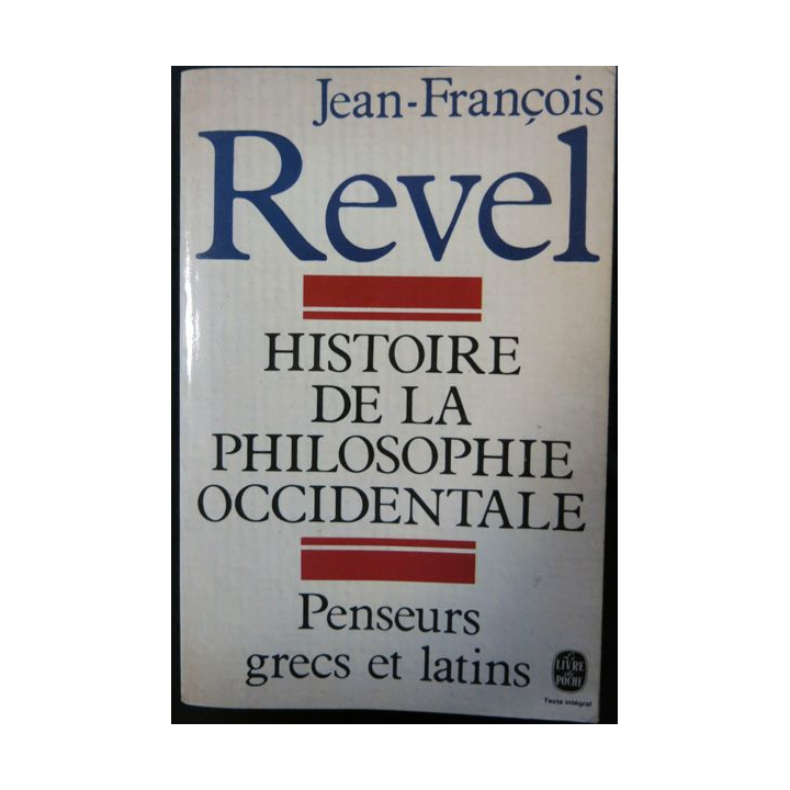 L'histoire de la Philosophie occidentale de Jean-François Revel aux éditions Le Livre de Poche