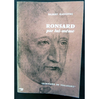 Ronsard par lui-même de Gilbert Gadoffre aux éditions du Seuil (1960)