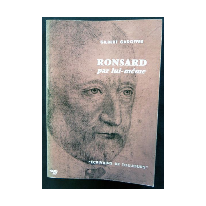Ronsard par lui-même de Gilbert Gadoffre aux éditions du Seuil (1960)