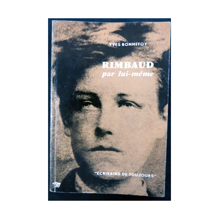Rimbaud par lui-même de Yves Bonnefoy aux éditions du Seuil (1961)