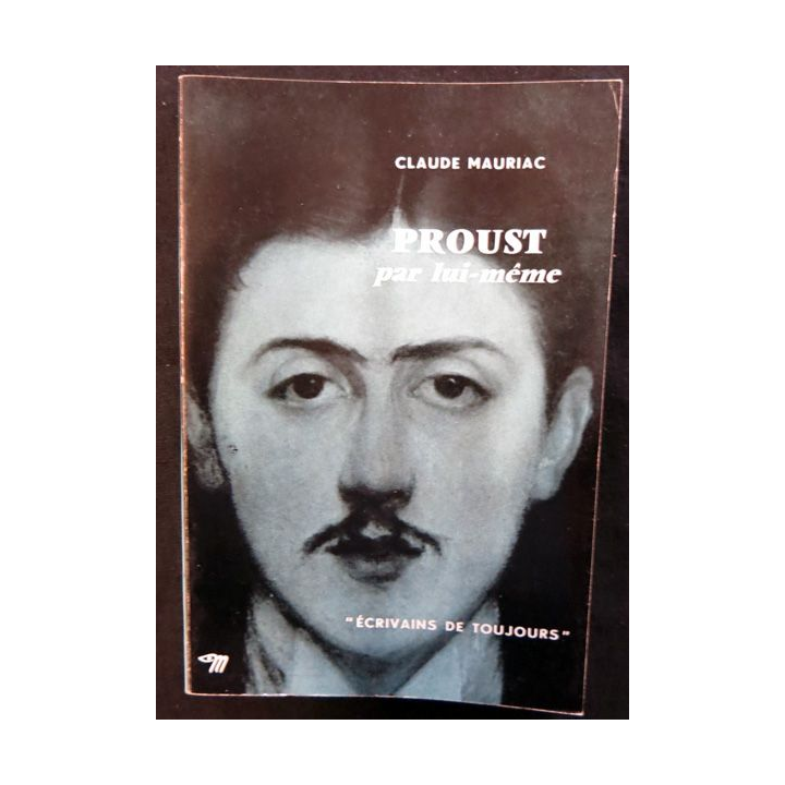 Proust par lui-même de Claude Mauriac aux éditions du Seuil (1953)