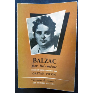Balzac par lui-même de Gaêtan Picon aux éditions du Seuil (1956)