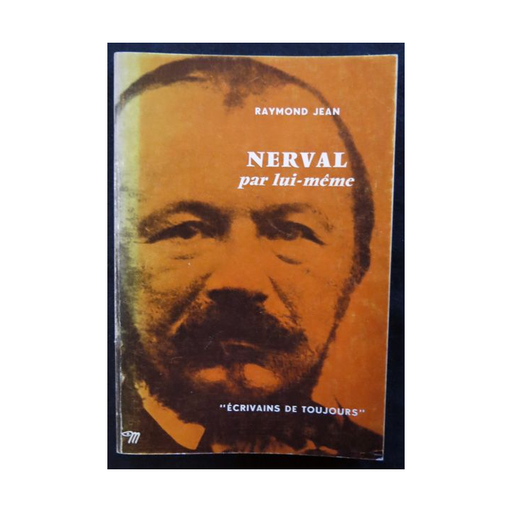 Nerval par lui-même de Raymond Jean aux éditions du Seuil (1964)