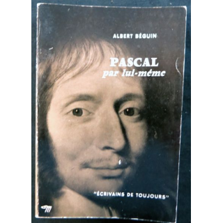 Pascal par lui-même de Albert Béguin aux éditions du Seuil (1958)