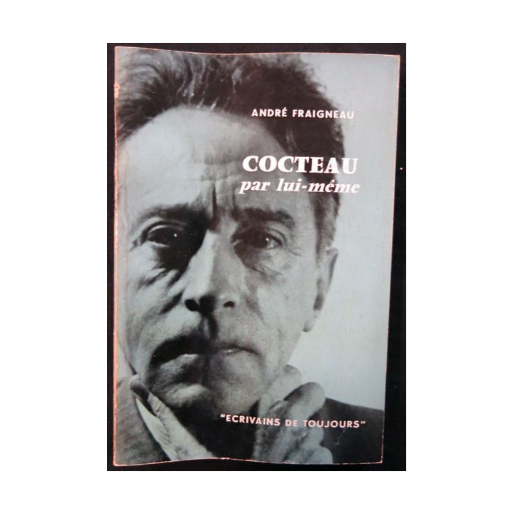 Cocteau par lui-même de André Fraigneau aux éditions du Seuil (1957)