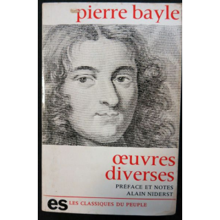 Pierre Bayle - Œuvres diverses -  Préface et notes Alain Niderst aux éditions  Sociales