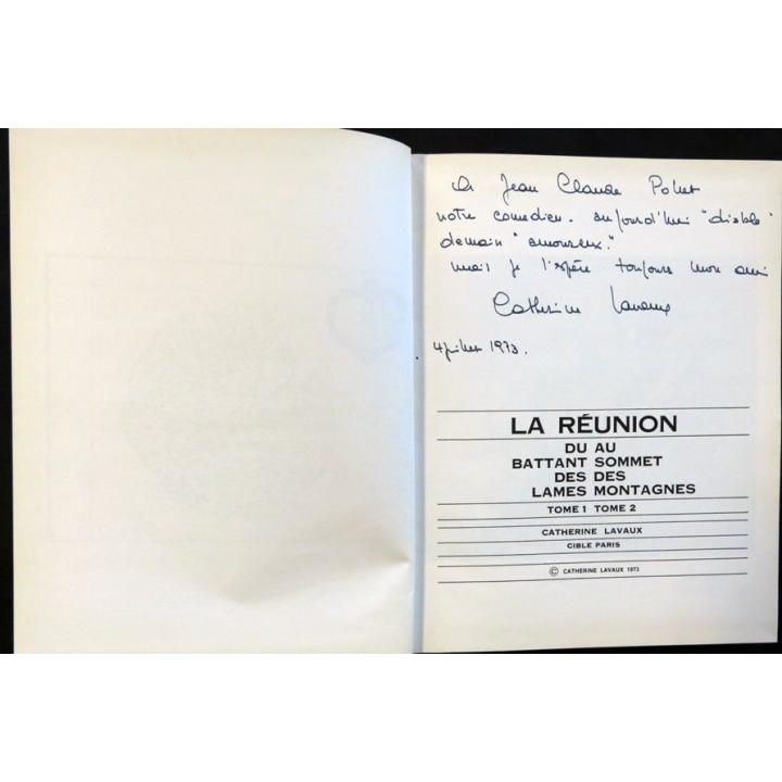 La Réunion Tome 1 Du battant des larmes de Catherine Lavaux aux éditions Catherine Lavaux Editeur 1973 ( dédicassé)