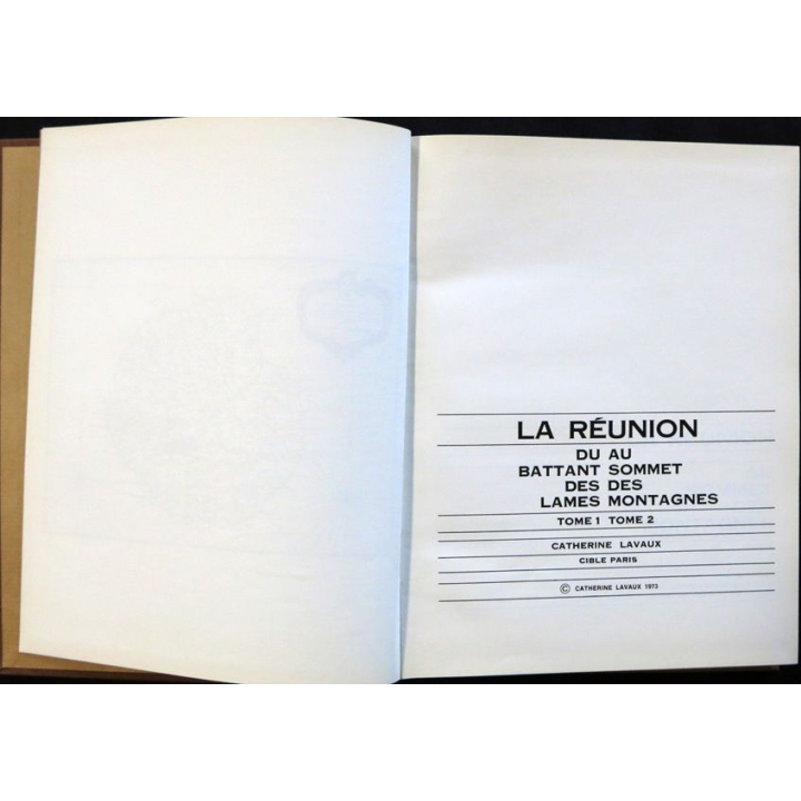 La Réunion Tome 2 Au sommet des montagnes de Catherine Lavaux aux éditions Catherine Lavaux Editeur (1974)
