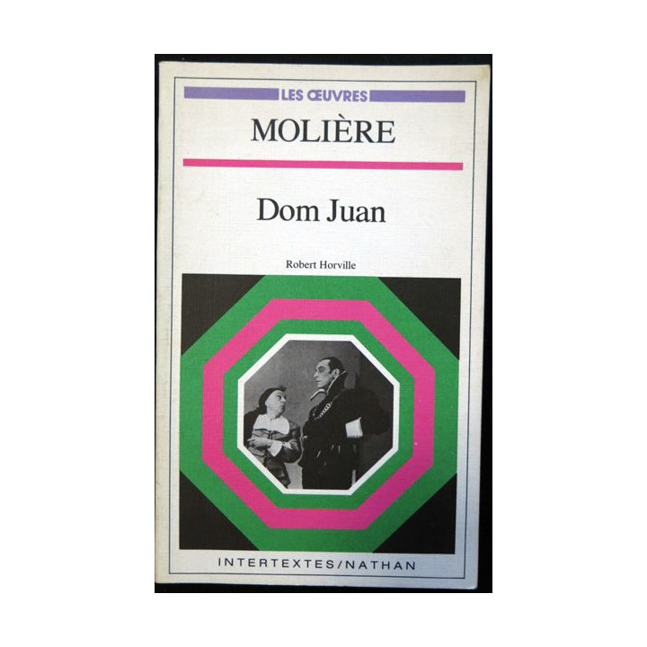 Dom Juan Intertextes - Les Œuvres Par R. Horville - 1983 aux éditions Fernand Nathan
