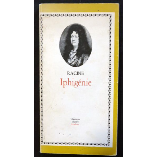 Iphigénie de Racine aux éditions Classiques Illustrés Hachette 1970